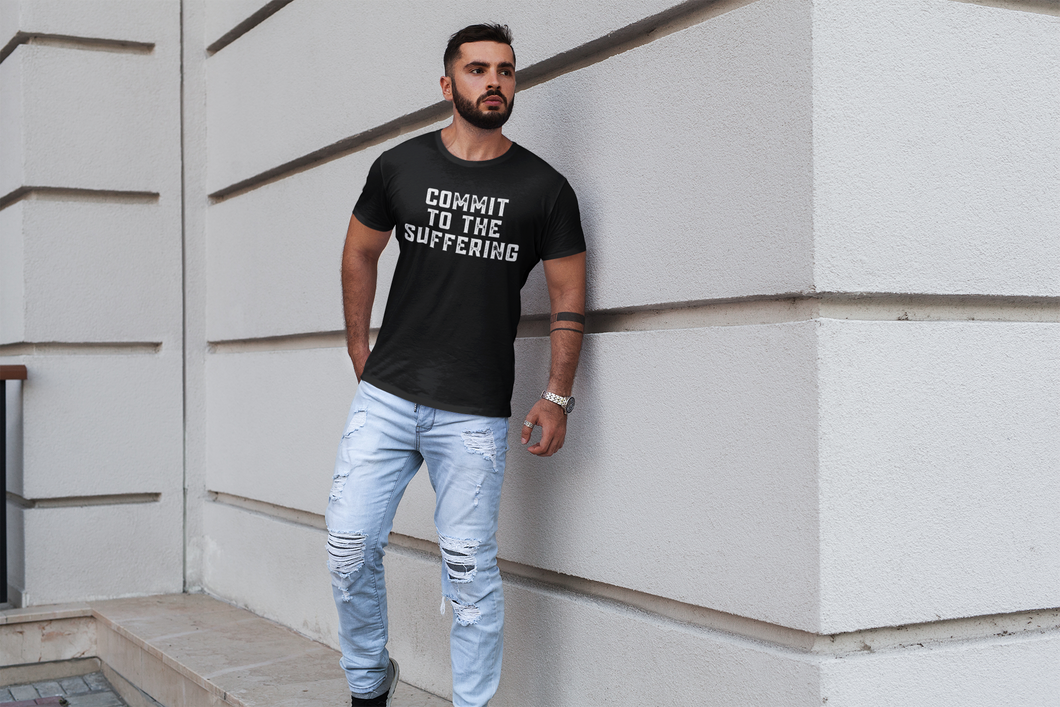 Commit to the Suffering T-Shirt