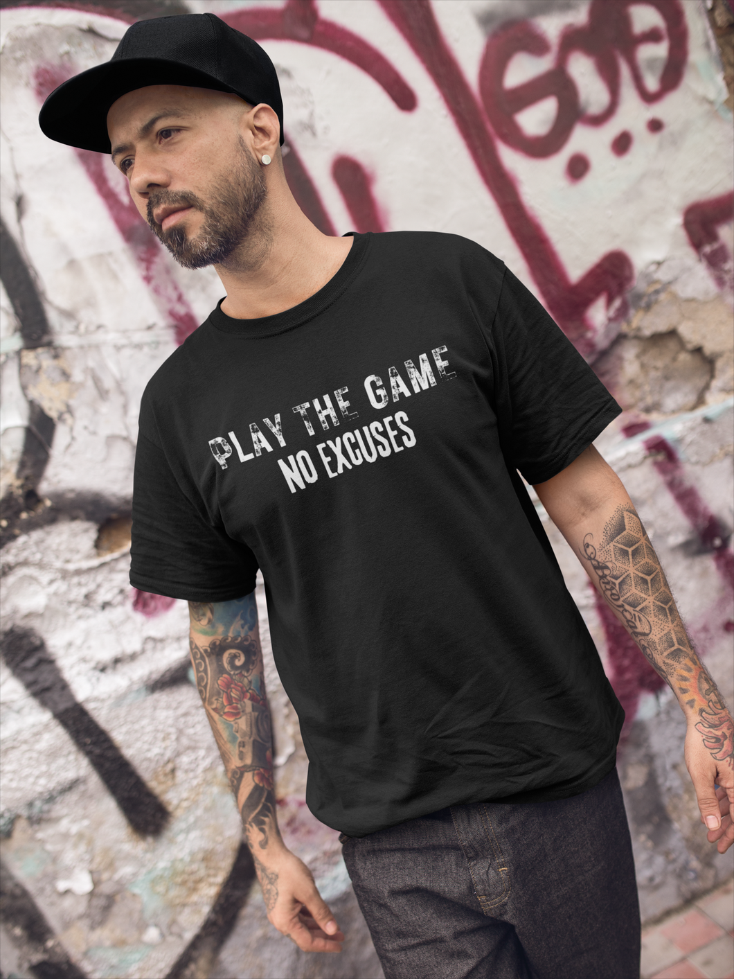 No Excuses -  Play the Game T-Shirt